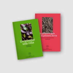 Portadas de los libros (Re)plantar una viña y La primera gota de la primera lluvia - conservación y aplicación de estiércol